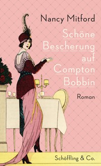 Schöne Bescherung auf Compton Bobbin - Nancy Mitford - E-Book