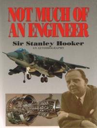 Not Much of an Engineer - Sir Stanley Hooker - E-Book