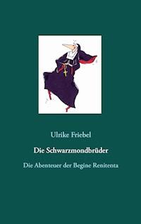 Die Schwarzmondbrüder - Ulrike Friebel - E-Book