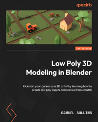 Low Poly 3D Modeling in Blender - Samuel Sullins - E-Book