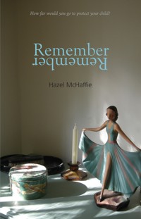 Remember, Remember - Hazel McHaffie - E-Book