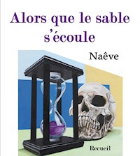 Alors que le sable s'écoule - Naêve - E-Book