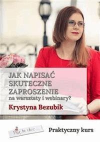 Jak napisać skuteczne zaproszenie na warsztaty i webinary - Krystyna Bezubik - E-Book