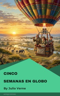 Cinco semanas en globo - Julio Verne - E-Book