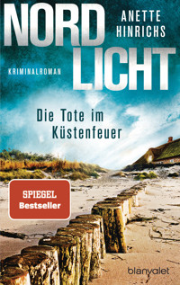 Nordlicht - Die Tote im Küstenfeuer - Anette Hinrichs - E-Book
