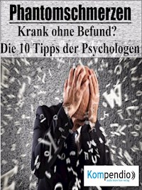 Phantomschmerzen: Krank ohne Befund? - Alessandro Dallmann - E-Book