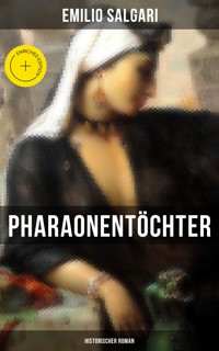 Pharaonentöchter: Historischer Roman - Emilio Salgari - E-Book