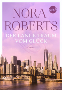 Der lange Traum vom Glück - Nora Roberts - E-Book
