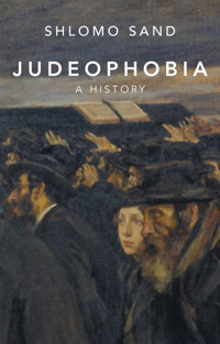 Judeophobia - Shlomo Sand - E-Book