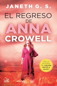El regreso de Anna Crowell - Janeth G. S. - E-Book