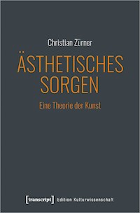 Ästhetisches Sorgen - Christian Zürner - E-Book
