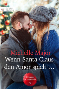 Wenn Santa Claus den Amor spielt … - Michelle Major - E-Book