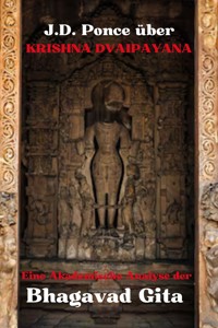 J.D. Ponce über Krishna Dvaipayana: Eine Akademische Analyse der Bhagavad Gita - J.D. Ponce - E-Book