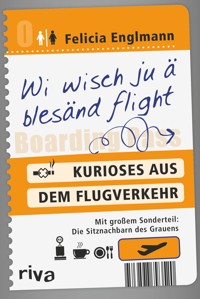 Wi wisch ju ä blesänd flight - Felicia Englmann - E-Book