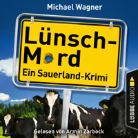 Lünsch-Mord - Ein Sauerland-Krimi - Kettling und Larisch ermitteln, Teil 1 (Ungekürzt) - Michael Wagner - Hörbuch