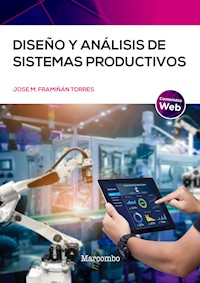 Diseño y análisis de sistemas productivos - Jose M. Framiñán Torres - E-Book