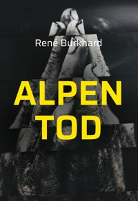 Alpen Tod - René Burkhard - E-Book