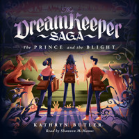 The Prince and the Blight (The Dream Keeper Saga Book 2) - Kathryn Butler - Hörbuch