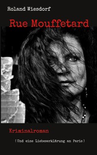 Rue Mouffetard - Roland Wiesdorf - E-Book
