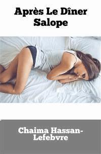 Après Le Dîner Salope - Chaima Hassan-Lefebvre - E-Book