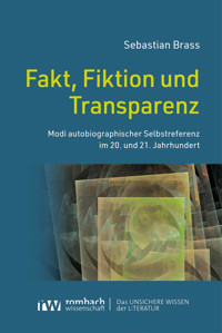 Fakt, Fiktion und Transparenz - Sebastian Brass - E-Book