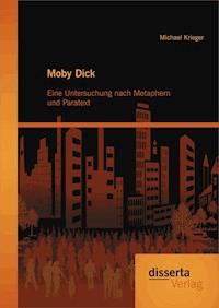 Moby Dick: Eine Untersuchung nach Metaphern und Paratext - Michael Krieger - E-Book