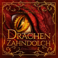 Der Drachenzahndolch - Die Saga der Drachenrüstung, Band 1 (Ungekürzt) - Elvira Zeißler - Hörbuch