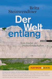 Der Welt entlang - Brita Steinwendtner - E-Book