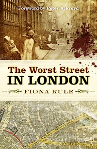 The Worst Street in London - Fiona Rule - E-Book