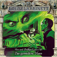 Gruselkabinett, Folge 162: Das gemiedene Haus - H. P. Lovecraft - Hörbuch