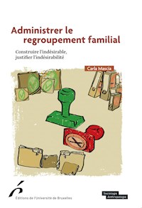 Administrer le regroupement familial - Carla Mascia - E-Book