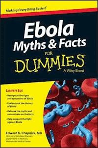 Ebola Myths and Facts For Dummies - Edward K. Chapnick - E-Book