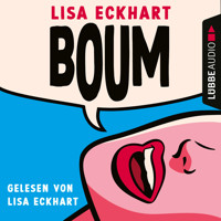 Boum (Ungekürzt) - Lisa Eckhart - Hörbuch
