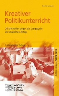 Kreativer Politikunterricht - Bernd Janssen - E-Book