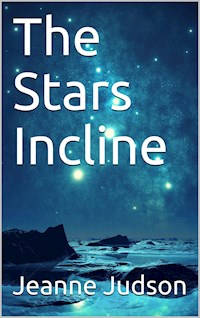 The Stars Incline - Jeanne Judson - E-Book