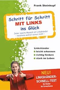 Schritt für Schritt MIT LINKS ins Glück - Frank Steinkopf - E-Book
