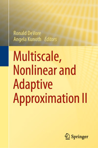 Multiscale, Nonlinear and Adaptive Approximation II -  - E-Book