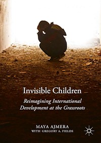Invisible Children - Maya Ajmera - E-Book