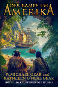 Der Kampf um Amerika Buch 1 - W. Michael  Gear - E-Book