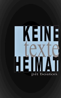 Keine Heimat - Pit Boston - E-Book
