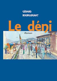 Le déni - Gérard Bourguignat - E-Book