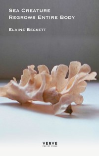 Sea Creature Regrows Entire Body - Elaine Beckett - E-Book