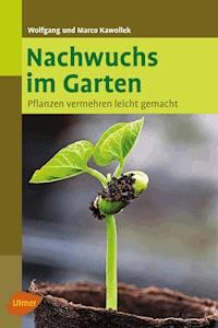 Nachwuchs im Garten - Wolfgang Kawollek - E-Book