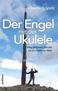 Der Engel mit der Ukulele - Claudia H. Spelic - E-Book