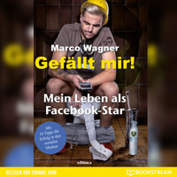 Gefällt mir! - Mein Leben als Facebook-Star (Ungekürzt) - Marco Wagner - Hörbuch