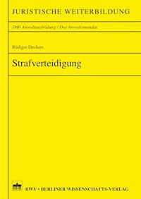Strafverteidigung - Rüdiger Deckers - E-Book