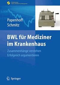 BWL für Mediziner im Krankenhaus - Mike Papenhoff - E-Book