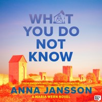 What You Do Not Know - Anna  Jansson - Hörbuch