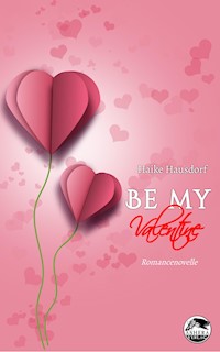 Be My Valentine - Haike Hausdorf - E-Book