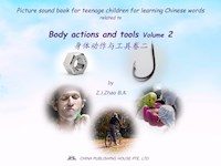 Picture sound book for teenage children for learning Chinese words related to Body actions and tools  Volume 2 - Zhao Z.J. - E-Book